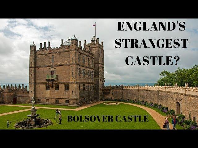 ENGLAND'S STRANGEST CASTLE? - Bolsover Castle - History