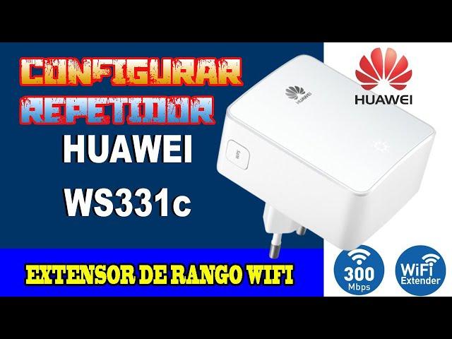 CONFIGURAR EXTENSOR DE WIFI HUAWEI WS331C