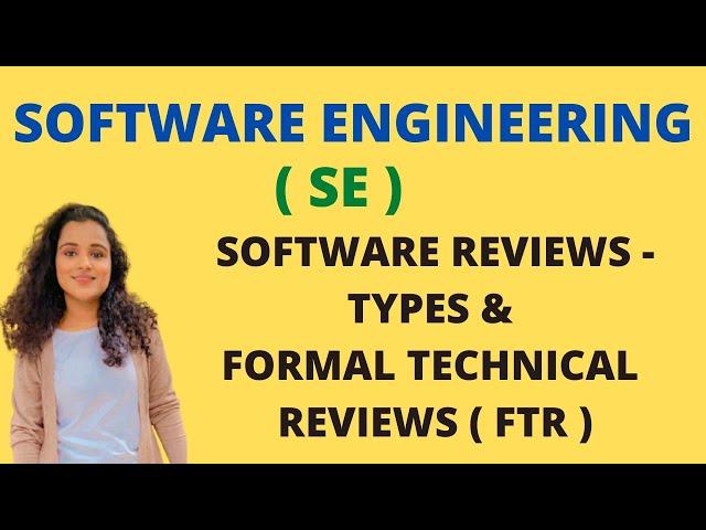 Software Reviews - Types & Formal Technical Reviews (FTR) |SE|