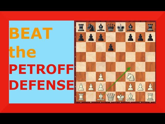 PETROFF DEFENSE opening theory for WHITE ! Beat the Petroff !!