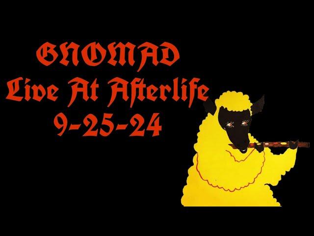 GNOMAD - "Earth Weaver" & "Dispersal On Cosmic Winds" (Live at Afterlife 9-25-24)