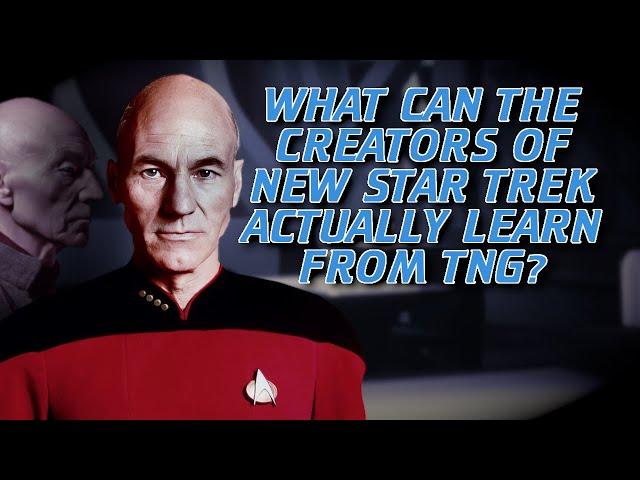 What Can the Creators of New Star Trek Actually Learn From TNG?