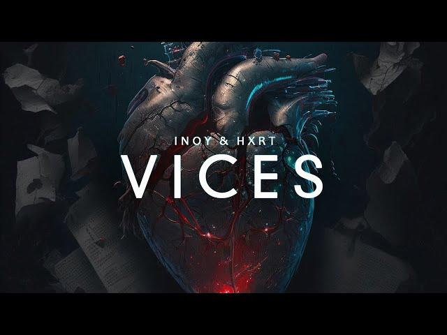 Inoy & Hxrt - Vices ( Lyrics Video )