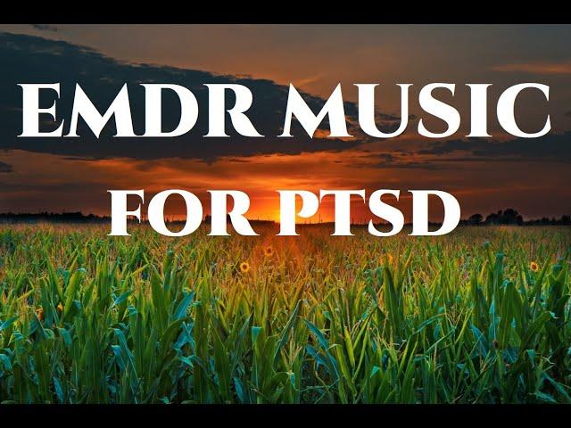 EMDR Music - For PTSD