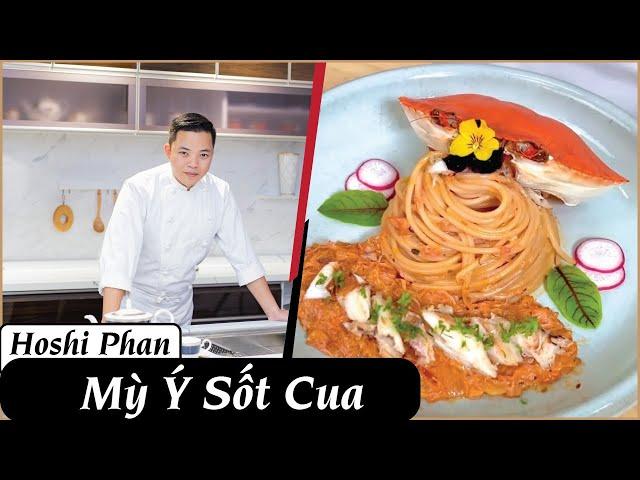 Tập 26: Hướng Dẫn Làm Mì Ý Sốt Cua Cực Ngon Ai Cũng Làm Được - Chef Hoshi Phan