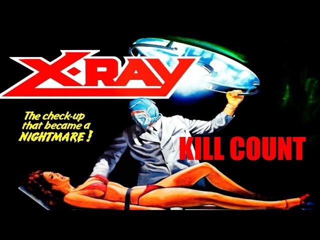 X-Ray aka Hospital Massacre 1982 Kill Count (Valentines Day Special!)