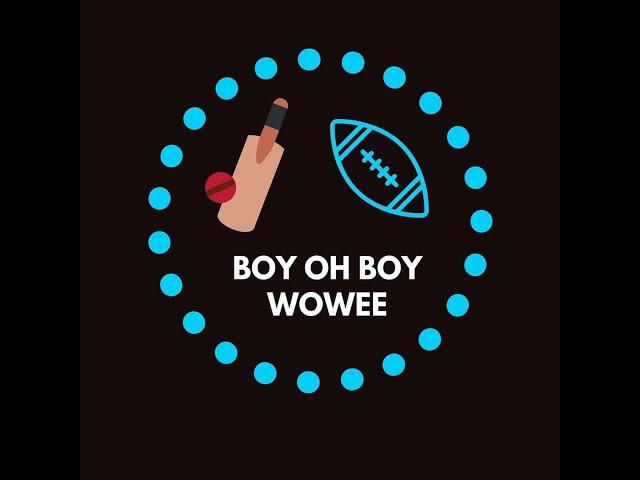 Episode 46 Boy oh Boy Wowee Podcast