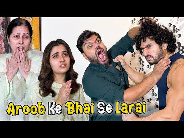 Aroob Ke Bhai Se Larai Ho Gai  | Susral Wale Pareshan Ho Gaye 