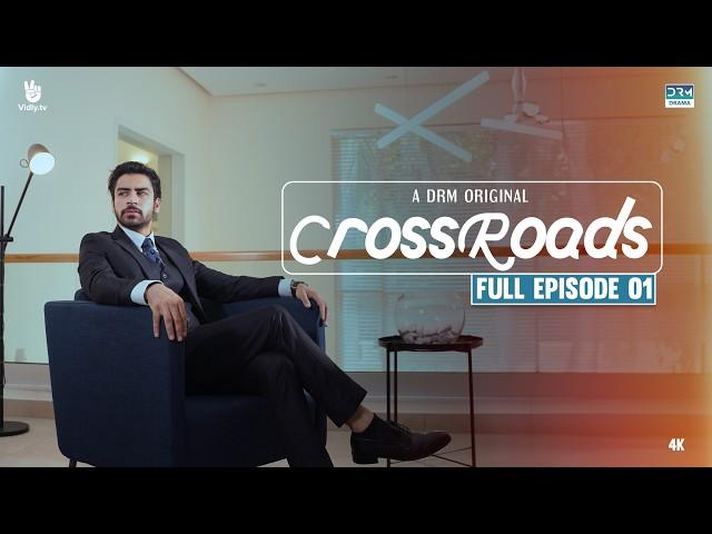 Crossroads | Episode 01 | Full Episode | Khushhal Khan | Mamya Shahjaffar | 4K | FE1O