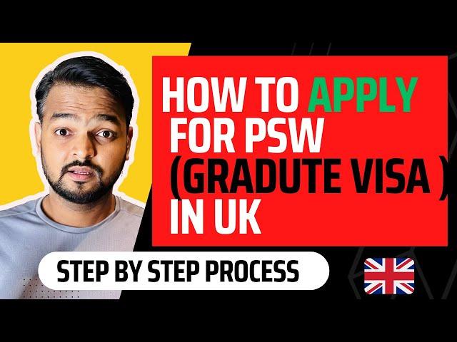 How to Apply for PSW ( Graduate Visa) in UK Online | Step by Step Guide | Post Study Work Visa UK