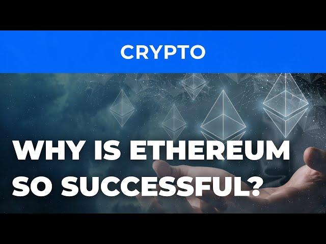 Ethereum: why it is so successful and how does it differ from Bitcoin?