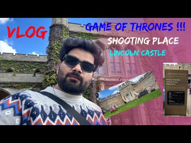 Game of Thrones Shooting Place | Lincoln Castle | Walking Tales | Vlog