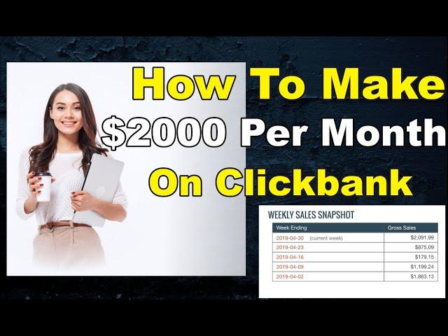 How To Make $2000 Per Month On Clickbank Writing Reviews | Clickbank For Beginners