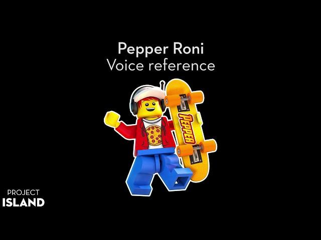 Pepper Roni voice reference