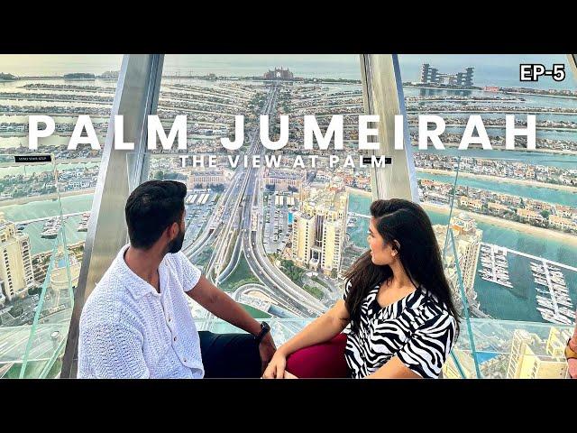 Palm Jumeirah | The View At The Palm | Complete Guide | Dubai Tram, Metro & Monorail in Detail