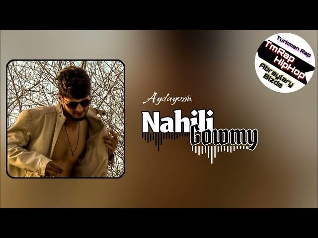 Aydayozin - Nahili Gowmy (TmRap-HipHop)