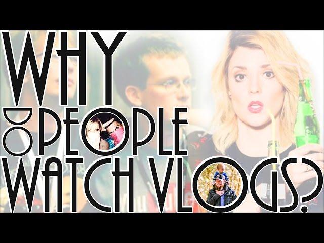 WHY DO PEOPLE WATCH VLOGS? A History Of Vlogging & YouTube