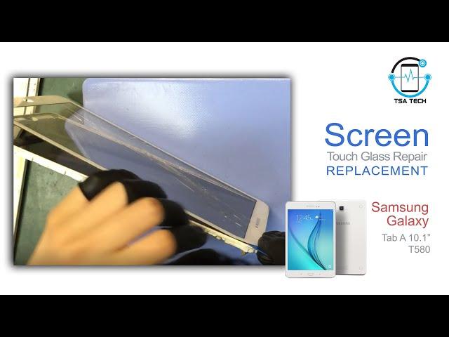 Samsung Galaxy TabA T580 Touch Glass Replacement | TSA Tech