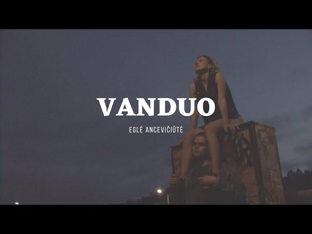 Eglė Ancevičiūtė - Vanduo (vaizdo klipas)