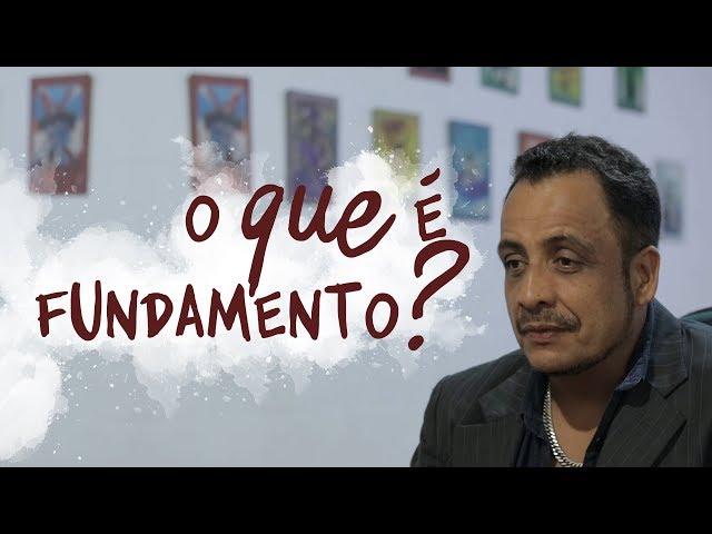 O que é fundamento? - Os Sete Sentidos da Vida