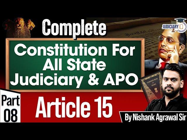 Article 15 of the Indian Constitution: A Complete Guide for State Judiciary & APO Part - 8