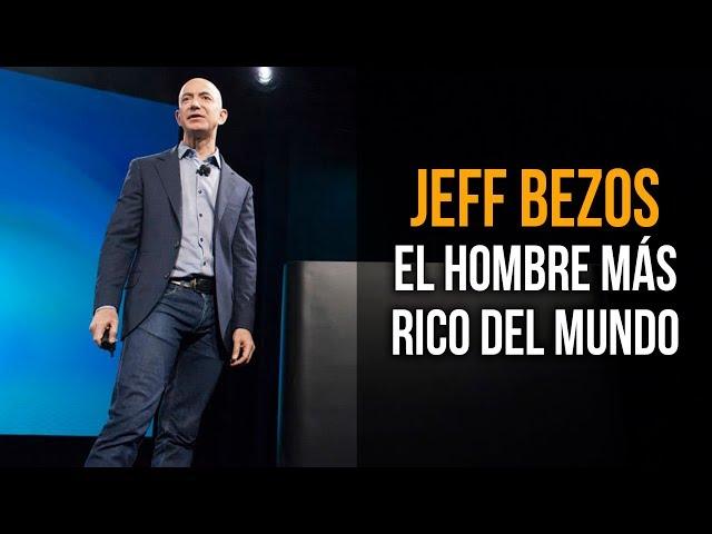 Cómo se convirtió Jeff Bezos en el hombre más rico del mundo 