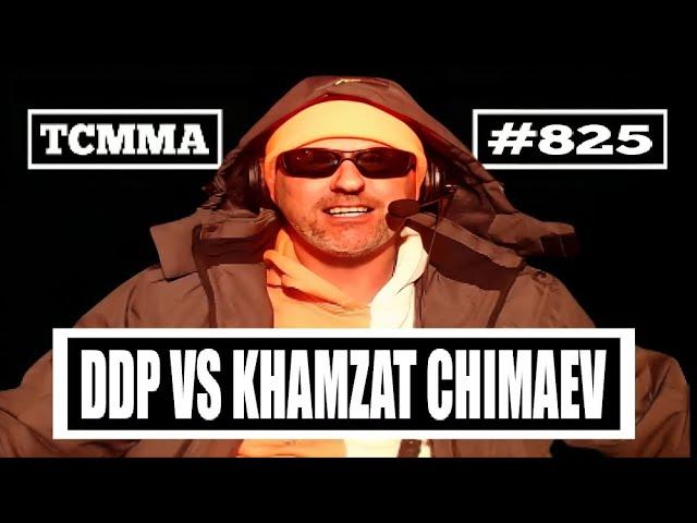 DDP vs Khamzat Chimaev UPDATE | Yan vs Figueiredo PREDICTION | TCMMA Podcast Ep. 825