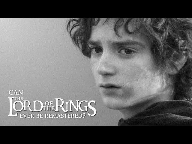 Can The Lord of the Rings Ever be Remastered?