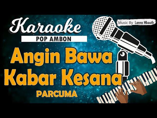 Karaoke ANGIN BAWA KABAR KESANA _Parcuma