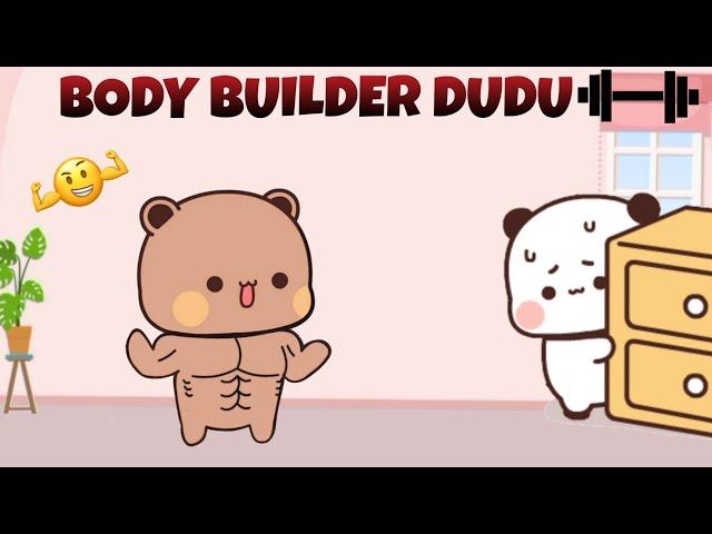 BODY BUILDER DUDU ️ |Peach Goma| |Bubu Dudu| |Panda Bear| |Sugar Brownie|