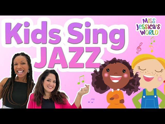 Learn About Vocal Jazz | Kids Music | Listen Learn & Love | Miss Jessica's World