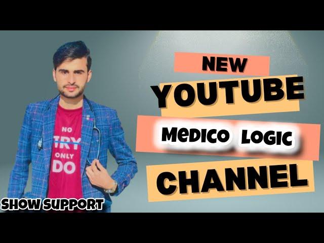 New YouTube channel ( medico logic) #subscribe #youtube