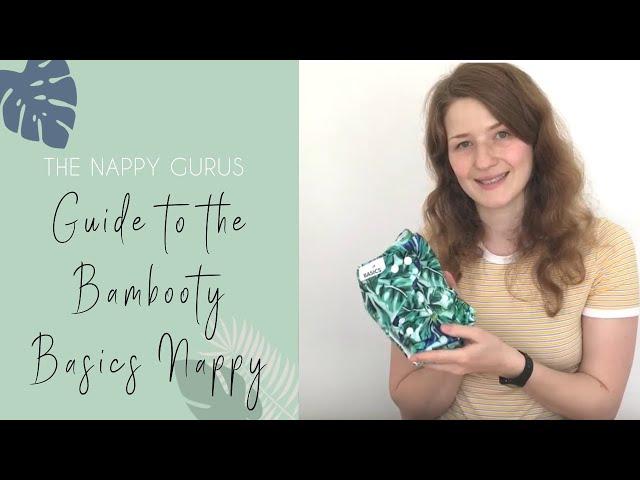 A Nappy Guru Guide to the Bambooty Basics Cloth Nappy System