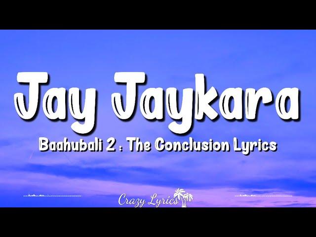 Jay Jaykara (Lyrics) | Baahubali 2 : The Conclusion | Kailash Kher, Prabhas, Anushka Shetty, Rana