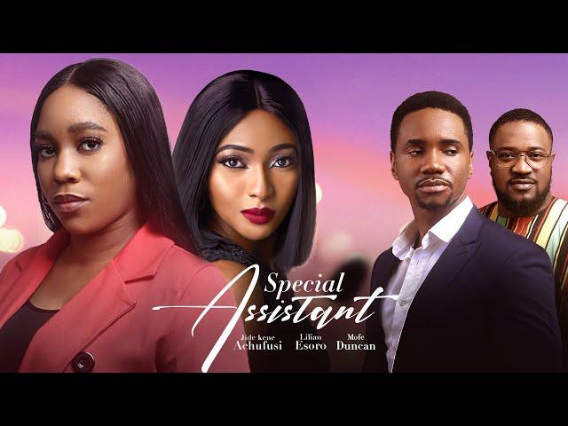 Special Assistant - Watch Lilian Esoro, Jide Kene, Mofe Duncan Latest 2024 Nigerian Full Movies