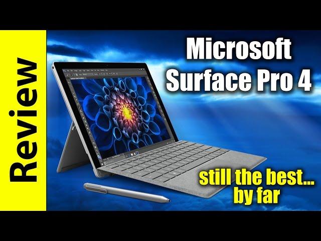 Microsoft Surface Pro 4 Review | still the best...by far