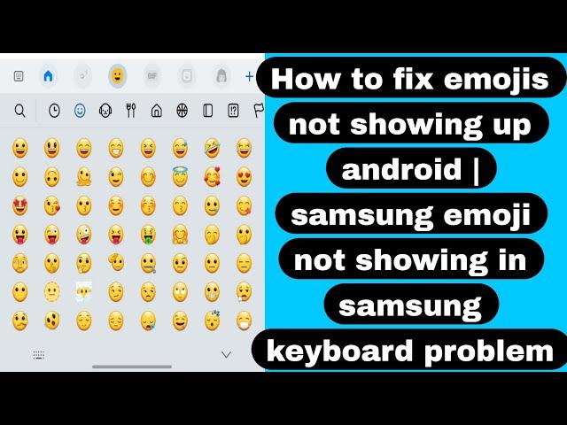 How to fix emojis not showing up android | samsung emoji not showing in samsung keyboard problem