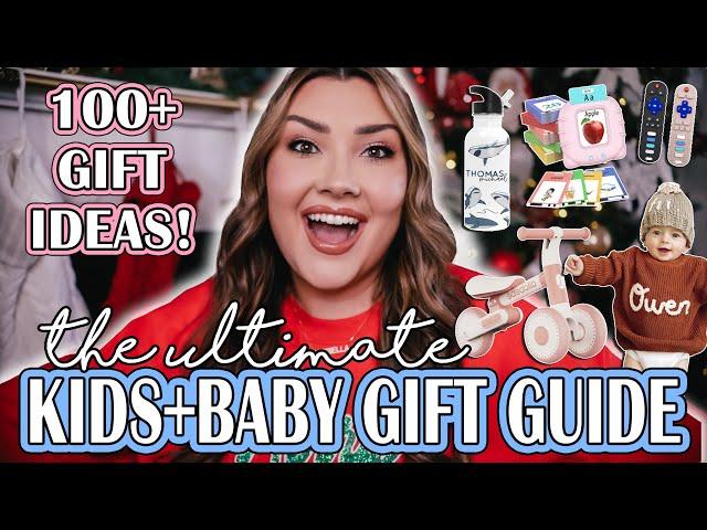 100+ GIFT IDEAS FOR KIDS & BABY | THE ULTIMATE CHILDREN'S GIFT GUIDE