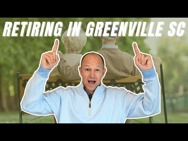 Retiring in Greenville SC: A Guide to Southern Comfort and Serenity