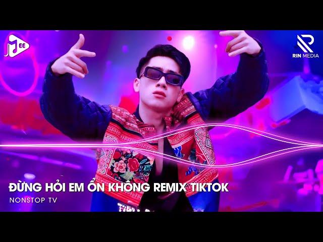 Đừng Hỏi Em Ổn Không Remix - Giá Như Đời Làm Gì Có Giá Như Remix, Em Thương Anh Nhiều Lắm Remix