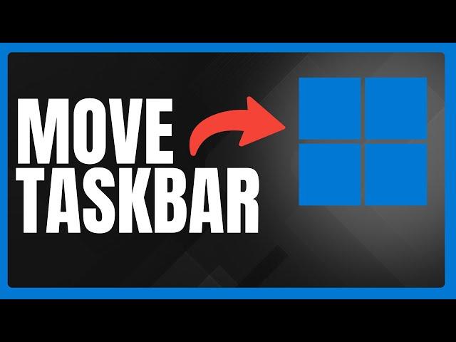 How to Move the Taskbar in Windows 11