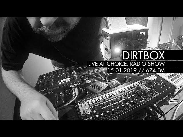 Dirtbox - Live at choice. @ 674.fm radio