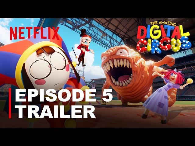 THE AMAZING DIGITAL CIRCUS - EPISODE 5 Trailer | Netflix