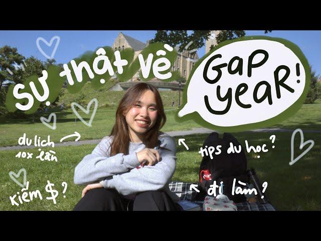 GAP YEAR 1 NĂM LÀ QUYẾT ĐỊNH TUYỆT NHẤT CUỘC ĐỜI MÌNHReview gap year, kế hoạch du học, sự nghiệp