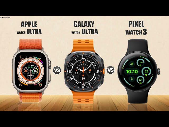 Apple Watch Ultra vs Galaxy Watch Ultra vs Pixel Watch 3 || Comparison