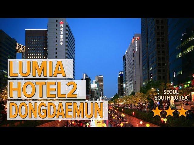 Lumia Hotel2 Dongdaemun hotel review | Hotels in Seoul | Korean Hotels