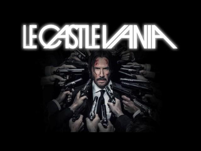 Le Castle Vania - John Wick Mode (John Wick Chapter 2 Club Scene Music) Official