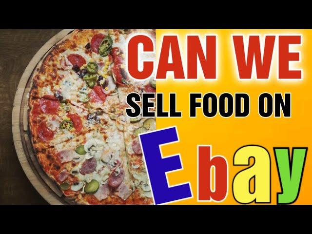 Can we Sell Food on Ebay: Best Selling Food On Ebay