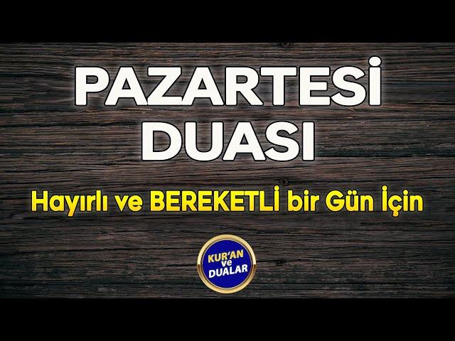 PAZARTESİ DUASI DİNLE Günün Duası Kuran ve Dualar