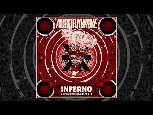 aurorawave - INFERNO. (feat. Brandon Saller and Dan Jacobs of Atreyu) [Official Audio]